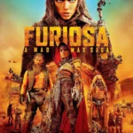 Official poster for the movie Furiosa: A Mad Max Saga (2024).